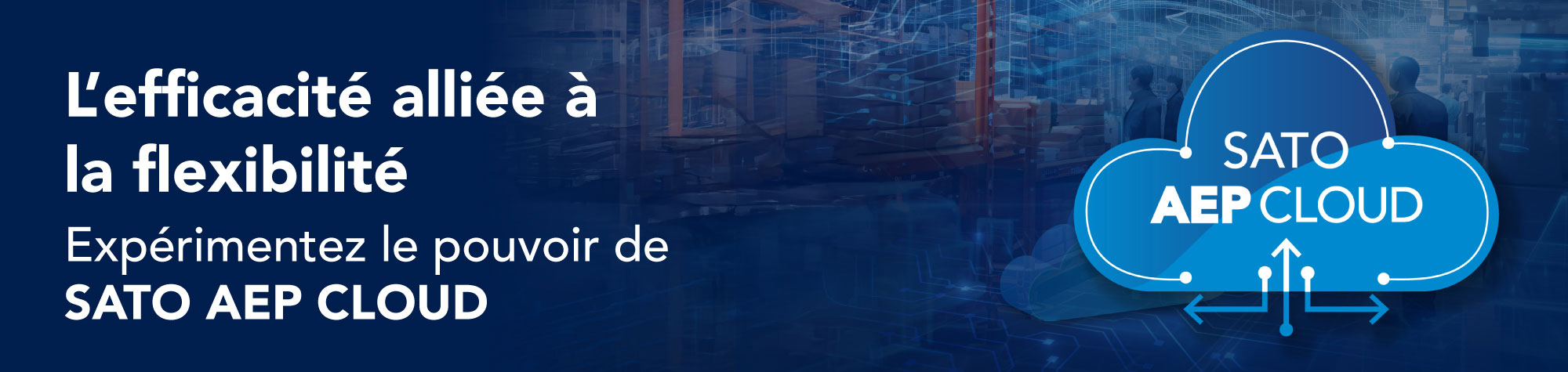 L’efficacité alliée à la flexibilité - Expérimentez le pouvoir de SATO AEP CLOUD