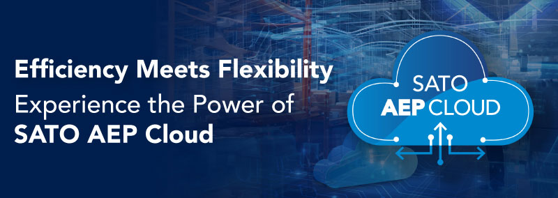 Efficiency Meets Flexibility - Experience the Power of SATO AEP Cloud