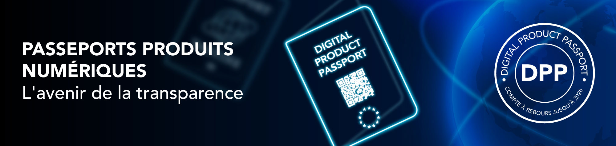 PASSEPORTS PRODUITS NUMÉRIQUES / L'avenir de la transparence