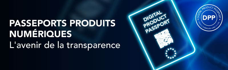 PASSEPORTS PRODUITS NUMÉRIQUES / L'avenir de la transparence