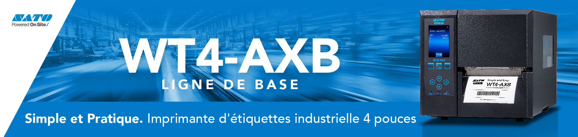 WT4-AXB LIGNE DE BASE - Simple et Pratique. Imprimante 'étiquettes industrielle 4 pouces